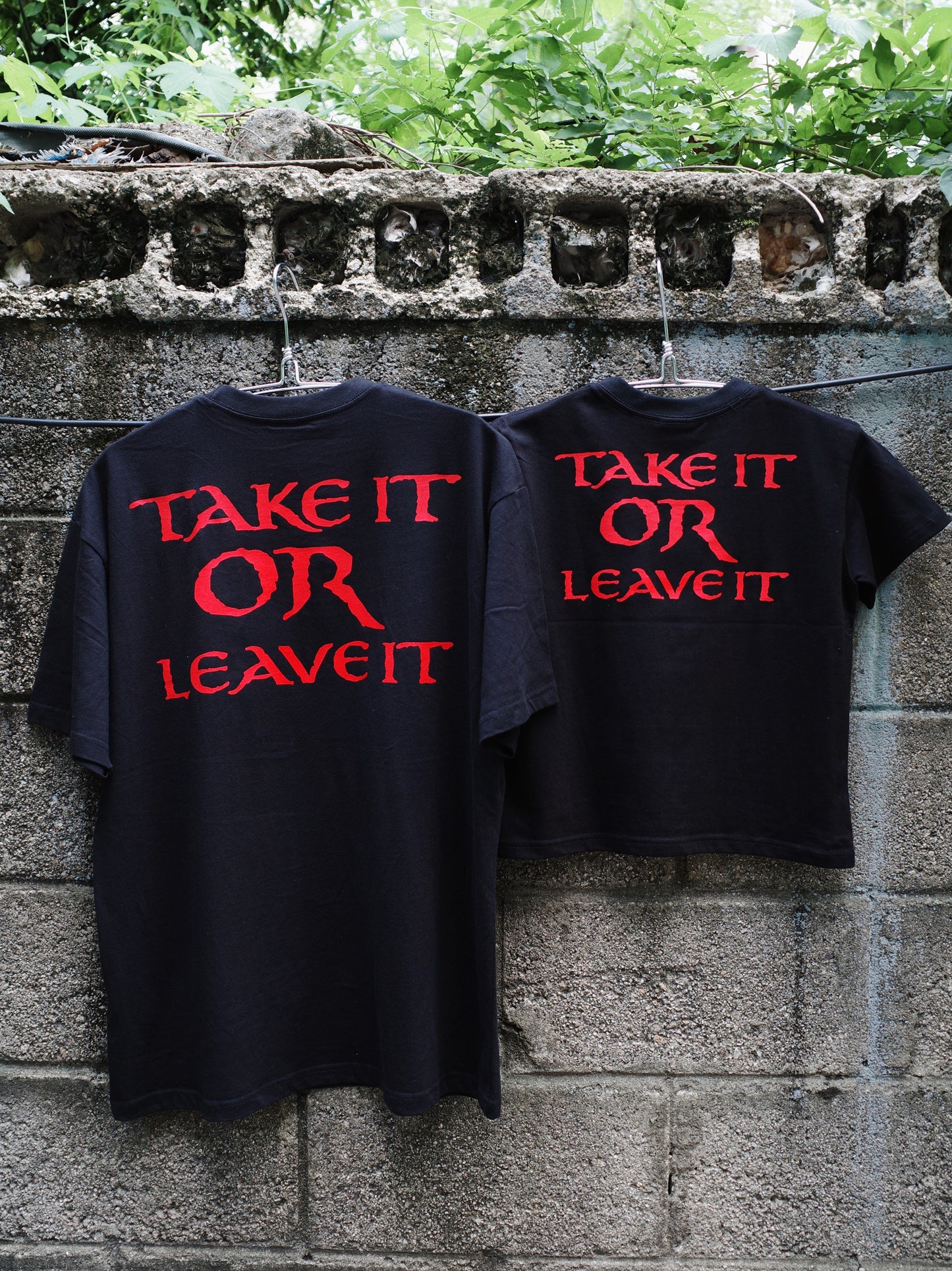 'Take it or Leave it' shirts.